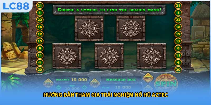 Hướng dẫn tham gia trải nghiệm nổ hũ Aztec