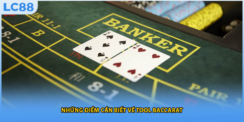Những điểm cần biết về tool baccarat